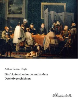 Produktbild von Fünf Apfelsinenkerne und andere Detektivgeschichten