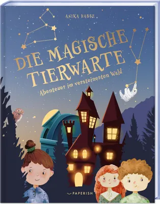Produktbild von Die magische Tierwarte 01. Abenteuer im versteinerten Wald