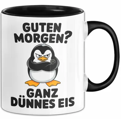 Produktbild von Sarkastischer Pinguin Tasse Geschenk Lustige Geschenkidee Spruch Guten Morgen? Ganz Dünnes Eis (Schwarz)