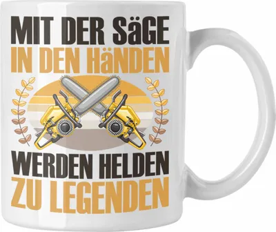 Produktbild von Trendation - Forstarbeiter Tasse Geschenk Spruch Holzarbeiter Forstwirt Kettensäge in den Händen (Weiß)