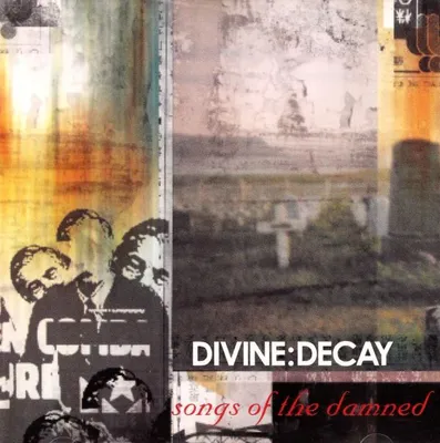 Obrázek produktu pro Divine Decay - Songs Of The Damned