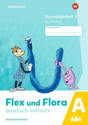 Produktbild von Flex und Flora - Deutsch inklusiv. Buchstabenheft 2 inklusiv (A) GS