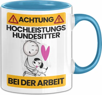Produktbild von Hundesitter Tasse Geschenk Lustiger Spruch Geschenkidee für Hundesitter Achtung Hochleistungs Hundesitter Bei Der Arbeit (Blau)