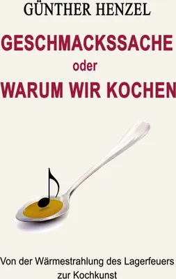 Produktbild von Geschmackssache oder Warum wir kochen