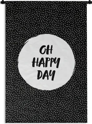 Produktbild von MuchoWow® Wandteppich Wandbehang Zitate - Text - Oh happy day - Glück 90x135 cm Tapisserie Dekoration Wandtuch - Baumwolle - Wandskulptur