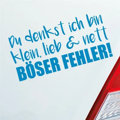 Produktbild von Auto Aufkleber Du denkst ich bin klein, lieb & nett Böser Fehler! 19,5x9,5 cm Hellblau Sticker Heckscheibenaufkleber