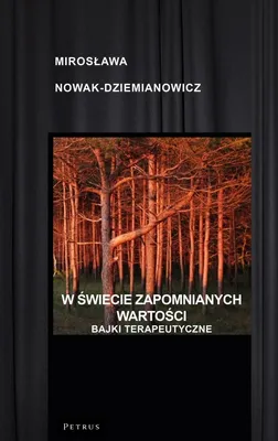 Image de W świecie zapomnianych wartości Bajki terapeutyczne - ksiazka