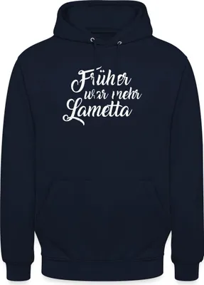 Produktbild von Spreadshirt Früher War Mehr Lametta Spruch Uni Hoodie, L, Navy