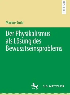 Produktbild von Der Physikalismus als Lösung des Bewusstseinsproblems