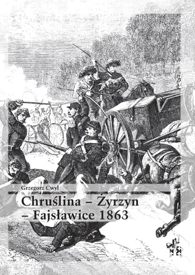 Immagine prodotto di Chruślina Żyrzyn Fajsławice 1863 - Grzegorz Cwyl (Buch auf Polnisch)