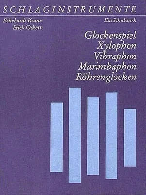 Produktbild von Schlaginstrumente, Ein Schulwerk Glockenspiel, Xylophon, Vibraphon, Marimbaphon, Röhrenglocken