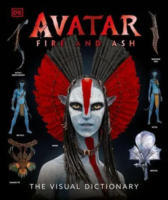 Produktbild von Avatar Fire and Ash The Visual Dictionary