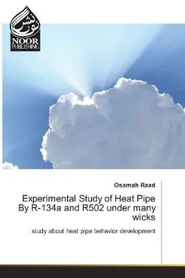 Produktbild von Experimental Study of Heat Pipe By R-134a and R502 under many wicks