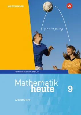 Image de Mathematik heute 9. Arbeitsheft mit Lösungen. Realschulbildungsgang. Für Thüringen