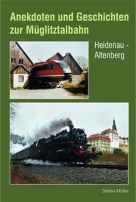 Obrázok produktu pre Anekdoten und Geschichten zur Müglitztalbahn