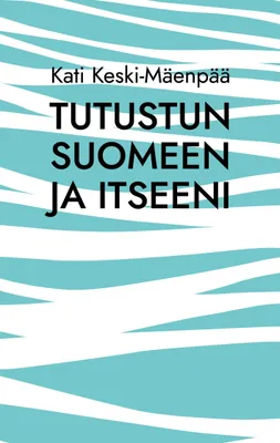 Produktbild von Tutustun Suomeen ja itseeni