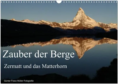 Produktbild von Zauber der Berge Zermatt und das Matterhorn (Wandkalender 2026 DIN A3 quer), CALVENDO Monatskalender