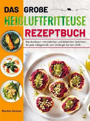 Produktbild von Das große Heißluftfritteuse Rezeptbuch