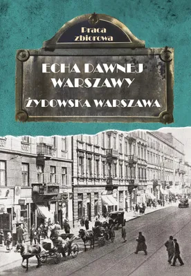 Immagine prodotto di Żydowska Warszawa Echa dawnej Warszawy Tom 9