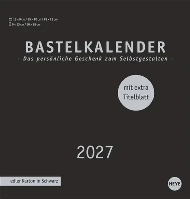Produktbild von Heye Bastelkalender 2027 Premium schwarz 21x22cm