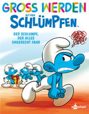 Image de Groß werden mit den Schlümpfen: Der Schlumpf, der alles ungerecht fand