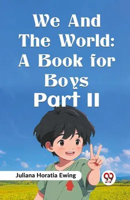 Obrázok produktu pre We and the World: A Book for Boys Part II
