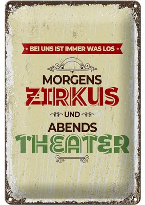 Produktbild von Blechschild morgens Zirkus abends Theater, Größe 30 x 20 cm, Blechschilder Deko Spruch