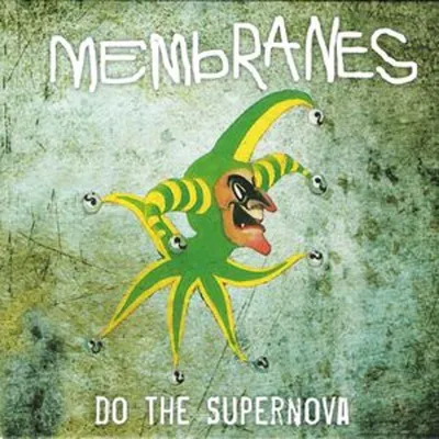 Obrázok produktu pre The Membranes: Do The Supernova / Sugar Sugar