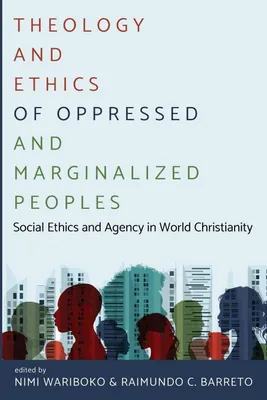 Produktbild von Theology and Ethics of Oppressed and Marginalized Peoples