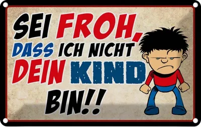 Produktbild von vianmo Blechschild 12x18 cm sei froh ich nicht dein Kind Dekoration Spruch Zitat