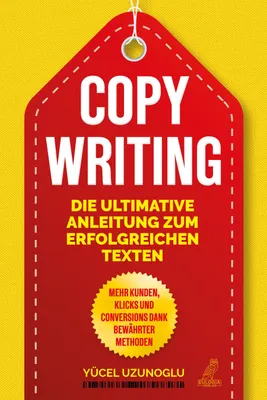 Produktbild von Copywriting - Die ultimative Anleitung zum erfolgreichen Texten