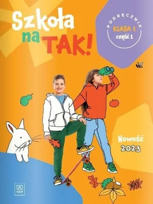 Obrázok produktu pre Podręcznik Szkoła na Tak! Klasa 1 Część 1 Szkoła Podstawowa