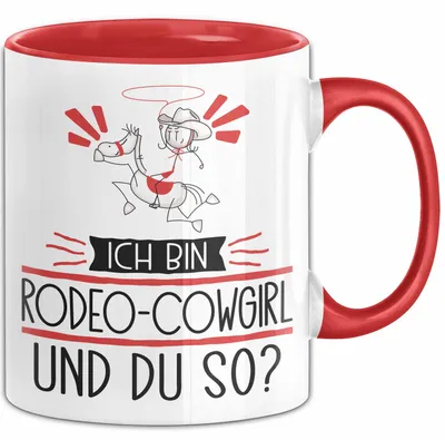 Produktbild von Rodeo-Cowgirl Tasse Geschenk Ich Bin Rodeo-Cowgirl Und Du So Geschenkidee Lustiger Spruch Becher (Rot)