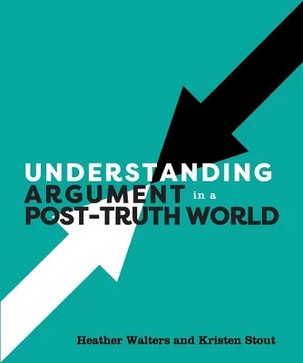 Obrázek produktu pro Understanding Argument in a Post-Truth World