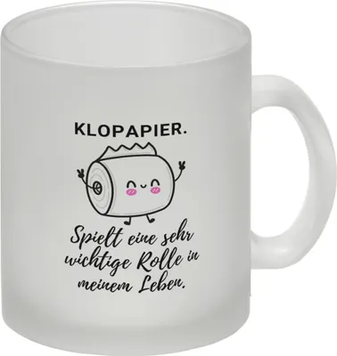 Produktbild von Klopapier Glas Tasse Eine sehr wichtige Rolle in meinem Leben