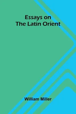 Produktbild von Essays On The Latin Orient