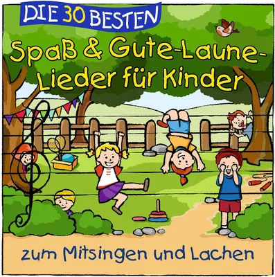 Produktbild von Die 30 besten Spaá & Gute-Laune-Lieder für Kinder