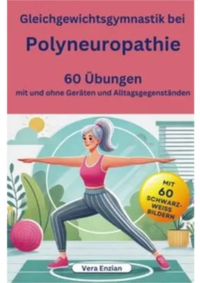 Produktbild von Gleichgewichtsgymnastik bei Polyropathie - 60 Übungen mit und ohne Geräten und Alltagsgegenständen