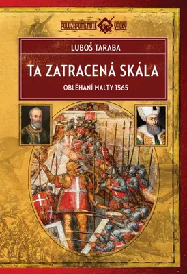 Produktbild von Ta zatracená skála - Obléhání Malty 1565