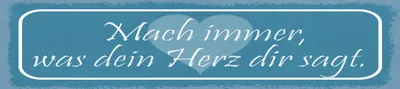Produktbild von vianmo Blechschild 10x46 cm Mach immer was dein Herz dir sagt