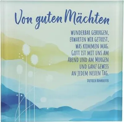 Produktbild von Butzon & Bercker Glasrelief Von guten Mächten Dietrich Bonhoeffer Spruch 13,5 x 13,5 cm