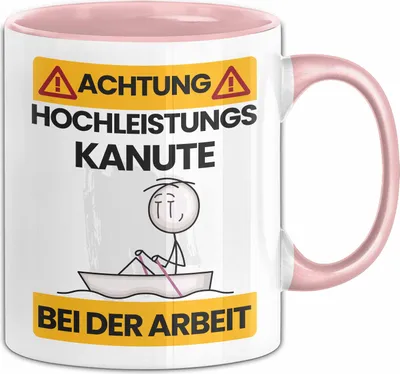 Produktbild von Kanute Tasse Geschenk Lustiger Spruch Geschenkidee für Kanute Achtung Hochleistungs Kanute Bei Der Arbeit (Rosa)