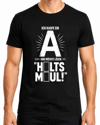 Imagen del producto de Camiseta para hombre "Ich kaufe ein A möchte lösen Halts Maul Statement", color , talla M