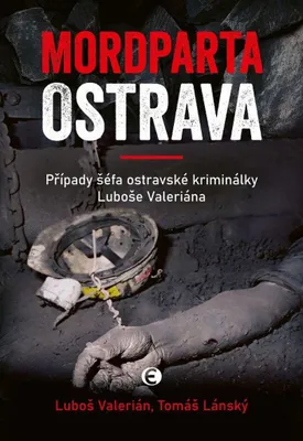 Immagine prodotto di Mordparta Ostrava: Die Fälle des Leiters der Kriminalpolizei Ostrava Luboš Valerián