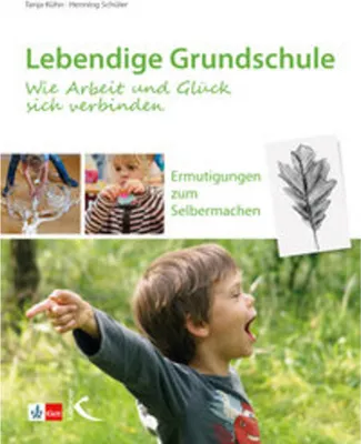 Obrázek produktu pro Lebendige Grundschule: Wie Arbeit und Glück sich verbinden