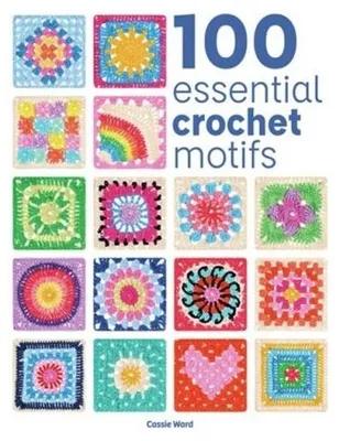 Produktbild von 100 Essential Crochet Motifs