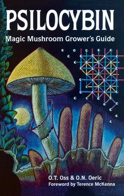 Obrázok produktu pre Psilocybin: Magic Mushroom Grower's Guide