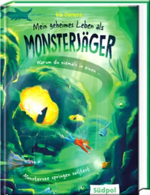 Image de Mein geheimes Leben als Monsterjäger - Warum du niemals in einen Monstersee springen solltest