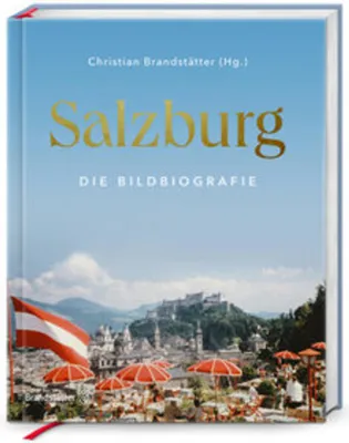 Image de Prachtbildband Salzburg: Historische Fotografien und Texte großer Schriftsteller der letzten 170 Jahre