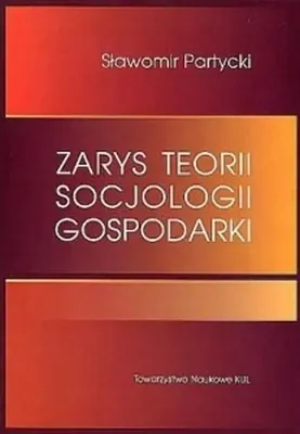 Produktbild von Zarys teorii socjologii gospodarki - Sławomir Partycki